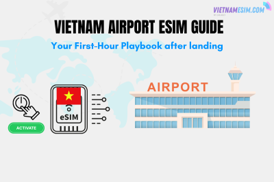 Vietnam airport eSIM setup guide