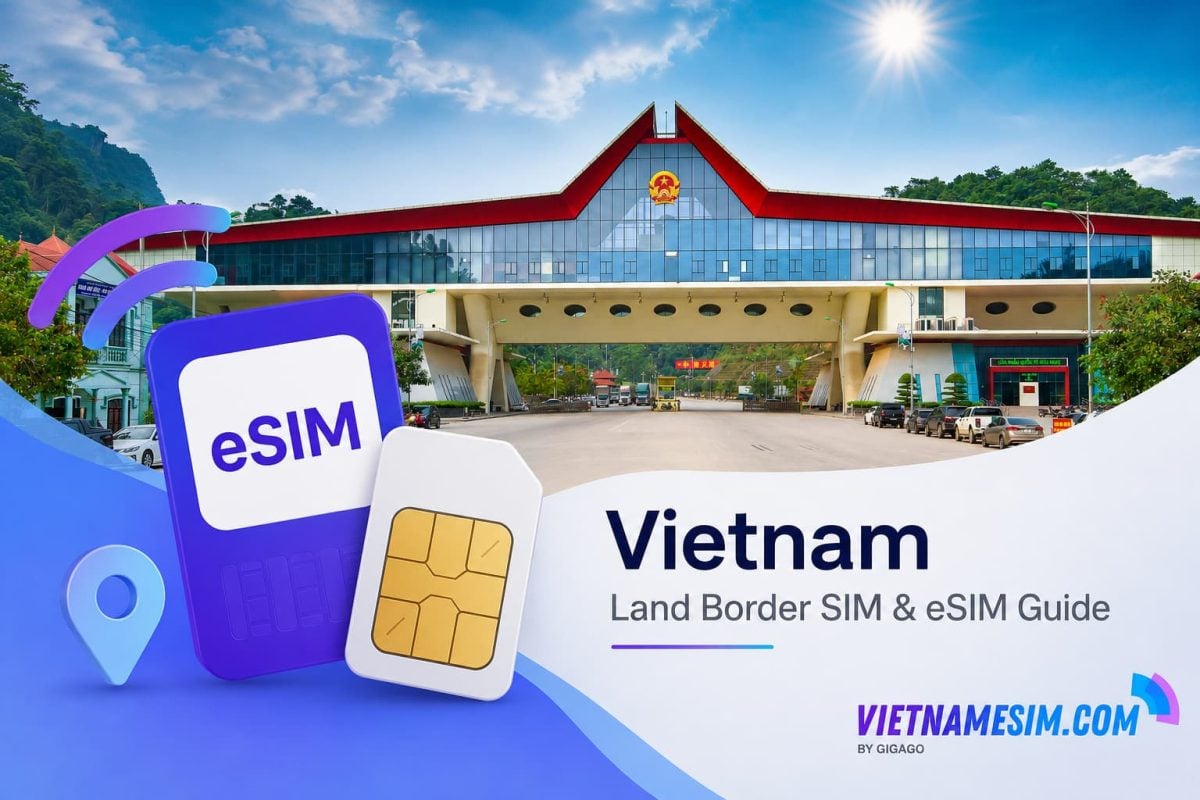Vietnam land border sim and esim guide